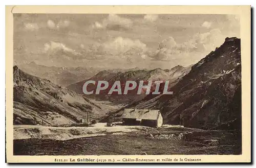 Cartes postales Le Galibier Chalet Restaurant et vallee de la Guisanne
