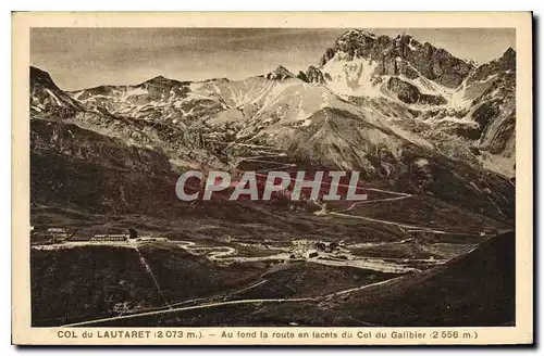 Cartes postales Col du Lautaret Au fond la route en lacets du Col du Galibier