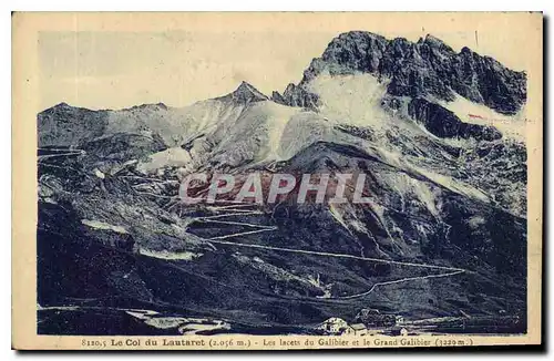 Cartes postales Le Col du Lautaret Les Lacets du Galibier et le Grand Galibier