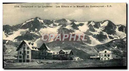 Ansichtskarte AK Dauphine Le Lautaret Les Hotels et le Massif du Combeynot