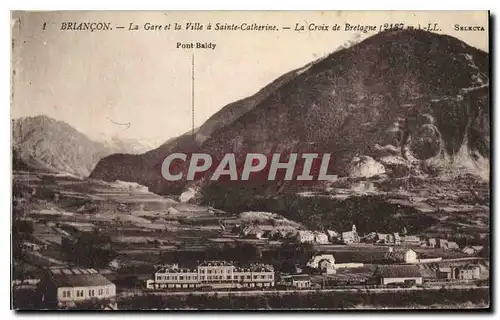 Ansichtskarte AK Briancon La Gare et la Ville a Sainte Catherine La Croix de Bretagne