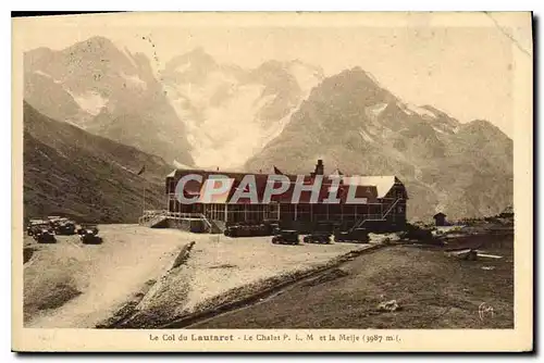 Cartes postales Le Col du Lautaret Le Chalet PLM et la Meije
