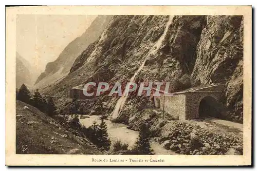 Cartes postales Route du Lautaret Tunnels et Cascades