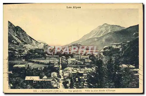 Cartes postales Les Alpes Briancon Vue generale Ville la plus elevee d'Europe