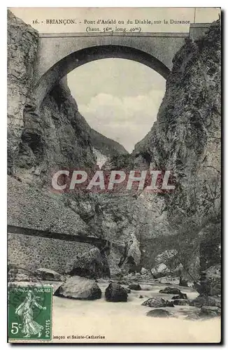 Cartes postales Briancon Pont d'Asfeld on du Diable sur la Durance