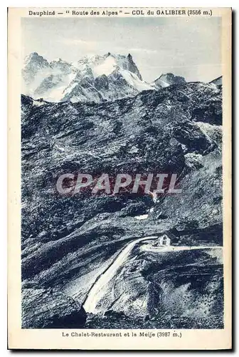 Cartes postales Dauphine Route des Alpes Col du Galibier Le Chalet Restaurant et la Meije