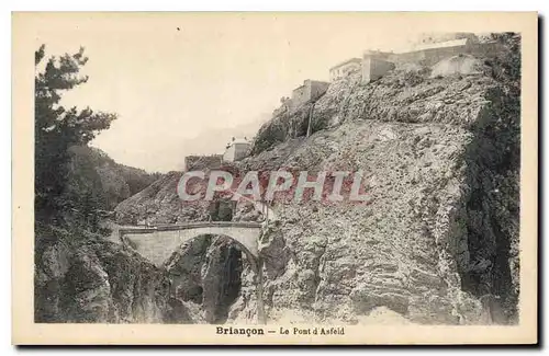 Ansichtskarte AK Briancon Le Pont d'Asfeld