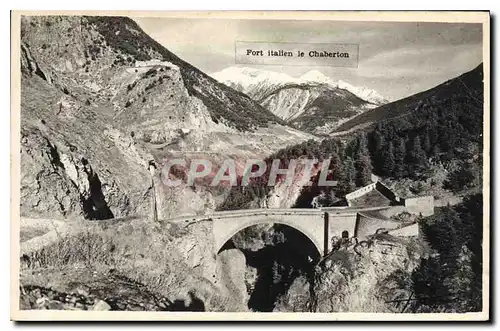 Ansichtskarte AK Fort italien le Chaberton Briancon Le pont d'Asfeld