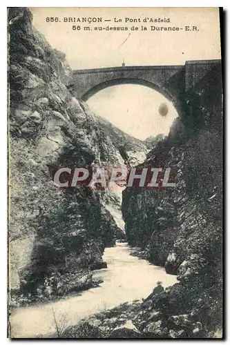 Ansichtskarte AK Briancon Le Pont d'Asfeld au dessus de la Durance