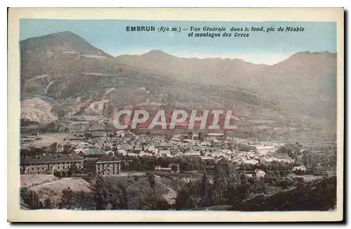 Cartes postales Embrun Vue Generale dans le fond pic de Meable et montagne des Orres