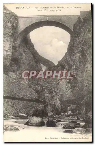 Cartes postales Briancon Pont d'Asfeld ou du Diable sur la Durance