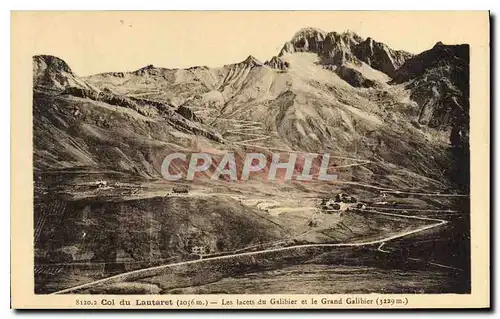 Ansichtskarte AK Col du Lautaret Les lacets du Galibier et le Grand Galibier