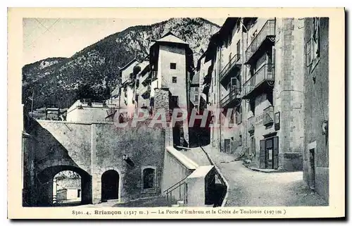 Ansichtskarte AK Briancon La Porte d'Embrun et la Croix de Toulouse