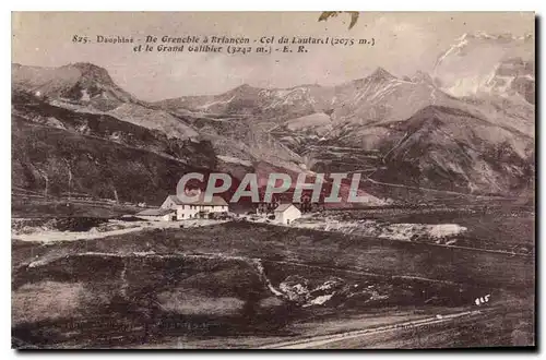 Ansichtskarte AK Dauphine De Grenoble a Briancon Col du Lautaret et le Grand Galibier