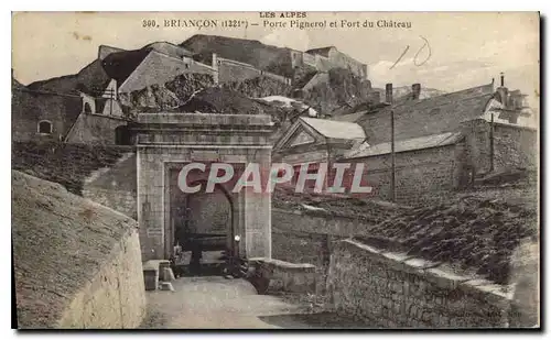 Ansichtskarte AK Les Alpes Briancon Porte Pignerol et Fort du Chateau