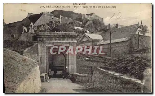 Cartes postales Les Alpes Briancon Porte Pignerol et Fort du Chateau