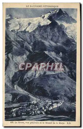 Cartes postales Le Dauphine Pittoresque La Grave vue generale et le Massif de la Meije