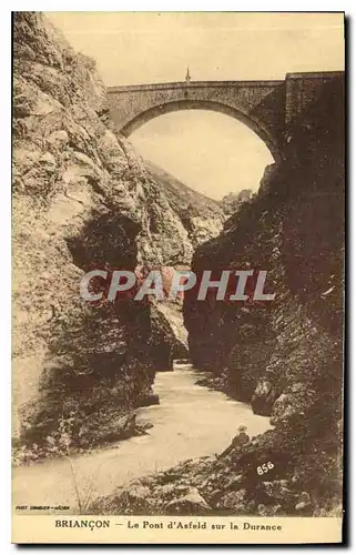 Ansichtskarte AK Briancon Le Pont d'Asfeld sur la Durance