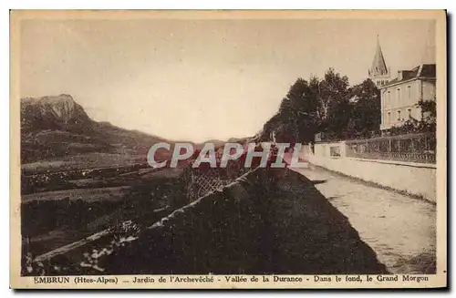 Ansichtskarte AK Embrun Htes Alpes Jardin de l'Archeveche Vallee de la Durance Dans le fond le Grand Morgon