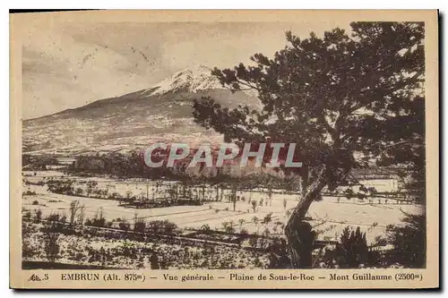 Cartes postales Embrun Vue generale Plaine de Sous le Roc Mont Guillaume