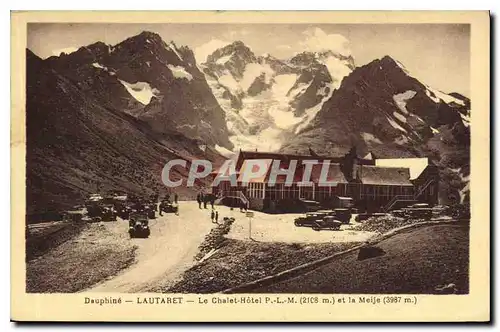 Cartes postales Dauphine Lautaret Le Chalet Hotel PLM et la Meije