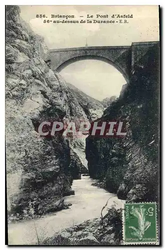 Ansichtskarte AK Briancon Le Pont d'Asfeld au dessus de la Durance