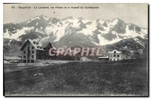 Ansichtskarte AK Dauphine Le Lautaret les Hotels et le massif du Combeynot