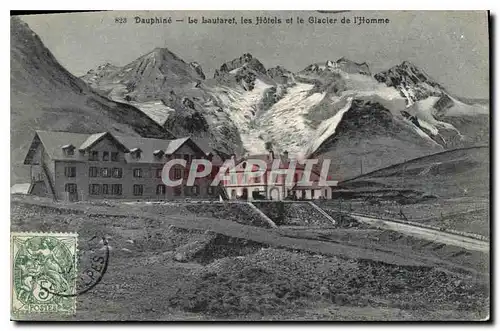 Ansichtskarte AK Dauphine Le Lautaret les Hotels et le Glacier de l'Homme