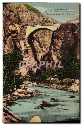 Cartes postales Briancon Le Pont d'Asfeld au dessus de la Durance