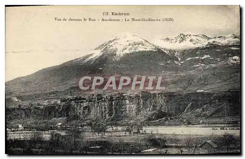 Cartes postales Embrun Vue de dessous le Roc Au dessus Le Mont Guillaume