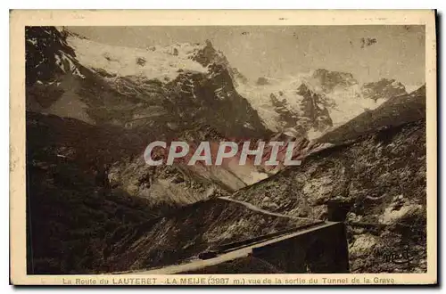 Ansichtskarte AK La Route du Lauteret La Meije vue de la sortie du Tunnel de la Grave