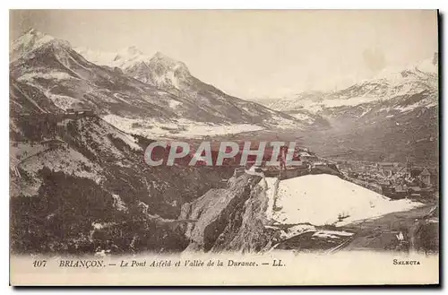 Ansichtskarte AK Briancon Le Pont Asfeld et Vallee de la Durance