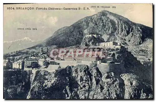 Ansichtskarte AK Briancon Fort du Chateau Casernes