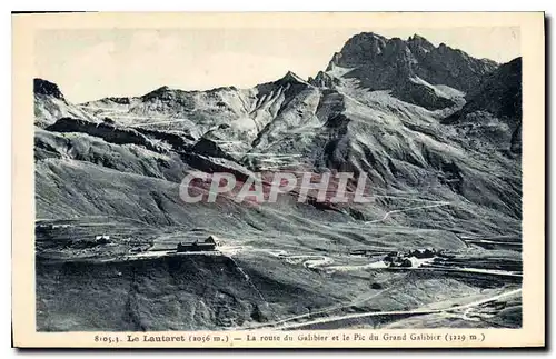Cartes postales Le Lautaret La route du Galibier et le Pic du Grand Galibier