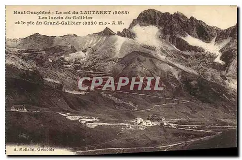 Ansichtskarte AK Haut Dauphine Le col du Lautaret Les lacets du Galibier et le pic du Grand Galibier