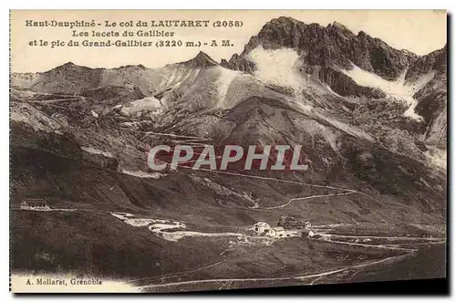 Cartes postales Haut Dauphine Le col du Lautaret Les lacets du Galibier et le pic du Grand Galibier