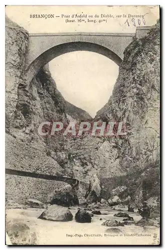 Ansichtskarte AK Briancon Pont d'Asfeld ou du Diable sur la Durance