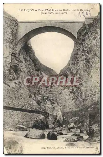 Cartes postales Briancon Pont d'Asfeld ou du Diable sur la Durance