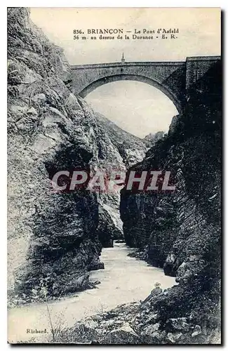 Cartes postales Briancon Le Pont d'Asfeld au dessus de la Durance