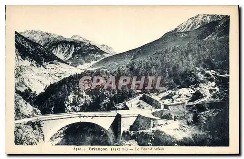 Ansichtskarte AK Briancon Le Pont d'Asfeld