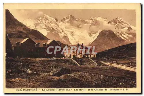 Cartes postales Dauphine Le Lautaret Les Hotels et le Glacier de l'Homme