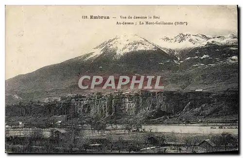 Cartes postales Embrun Vue de dessous le Roc Au dessus Le Mont Guillaume