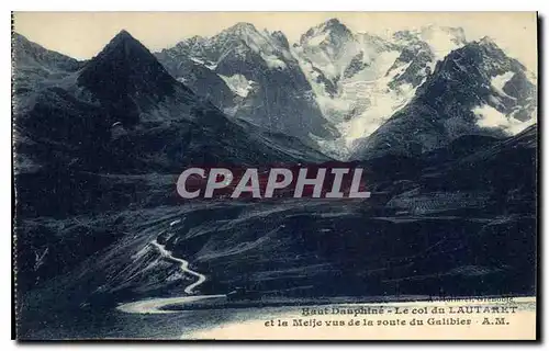 Cartes postales Haut Dauphine Le Col du Lautaret et la Meije vus de la route du Galibier