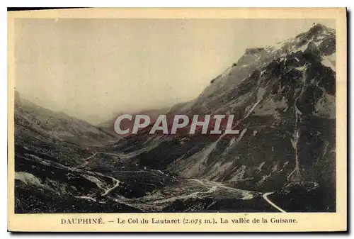 Cartes postales Dauphine Le Col du Lautaret La Vallee de la Guisane