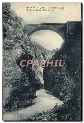 Cartes postales Briancon Le Pont d'Asfeld au dessus de la Durance