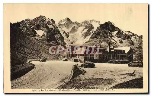 Cartes postales Le Lautaret Chalet Hotel PLM et la Meije