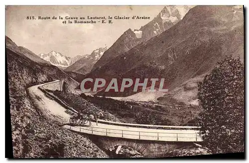 Ansichtskarte AK Route de la Grave au Lautaret le Glacier d'Arsine et la Romanche