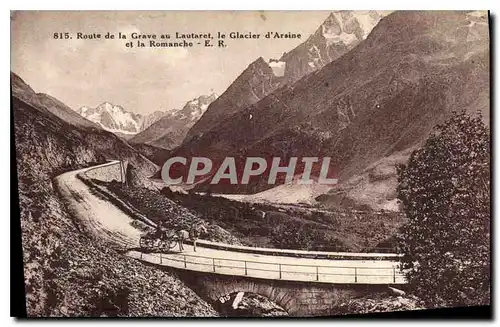 Cartes postales Route de la Grave au Lautaret le Glacier d'Arsine et la Romanche