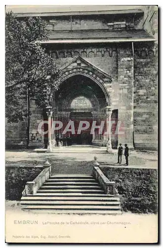 Cartes postales Embrun le Porche de la Cathedrale eleve par Charlemagne