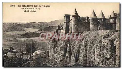 Cartes postales Le Chateau du Saillans pres St Flour Cantal XVI siecle